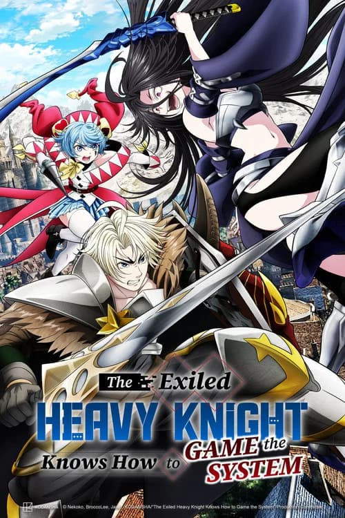 The Exiled Heavy Knight Knows How to Game the System poster