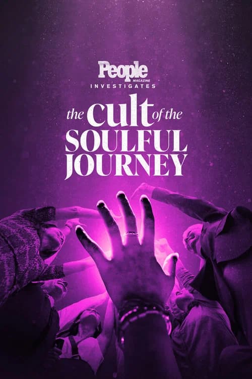 People Magazine Investigates: The Cult of the Soulful Journey poster