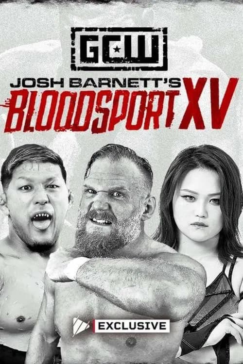 GCW: Josh Barnett’s Bloodsport XV poster