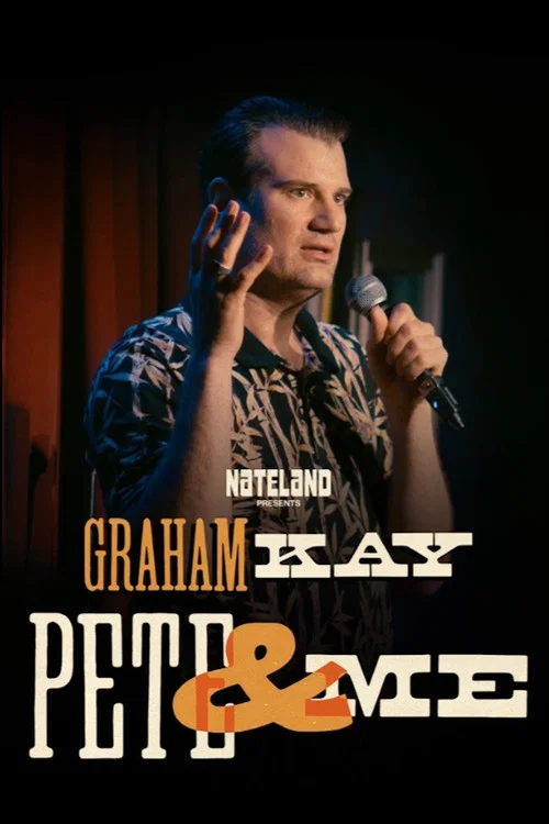 Graham Kay: Pete & Me poster