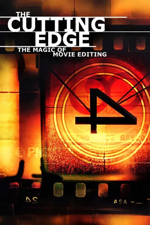The Cutting Edge: The Magic of Movie Editing poster