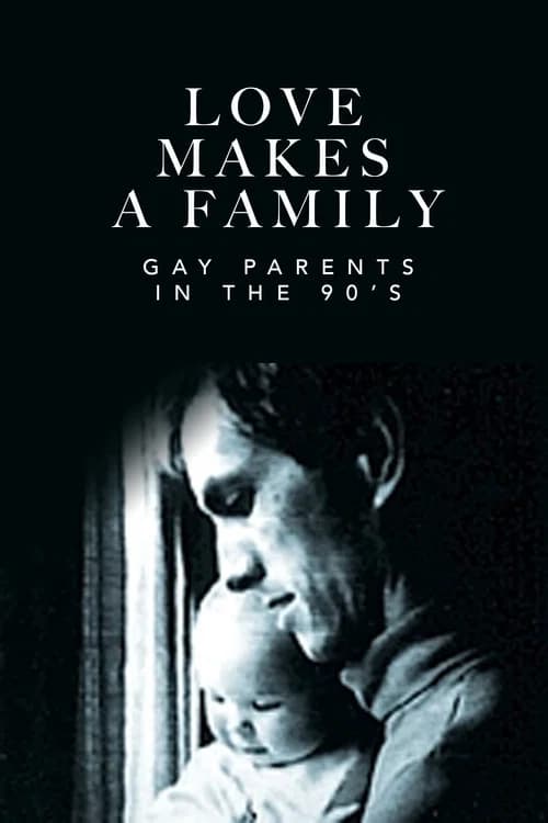 Love Makes a Family: Gay Parents in the 90's poster