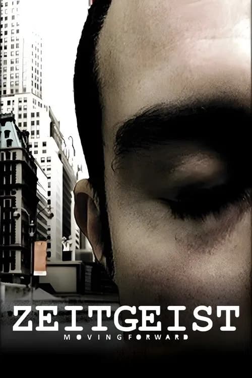Zeitgeist: Moving Forward poster