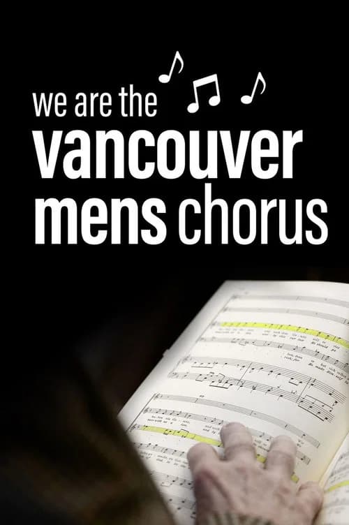 We Are The Vancouver Men's Chorus poster