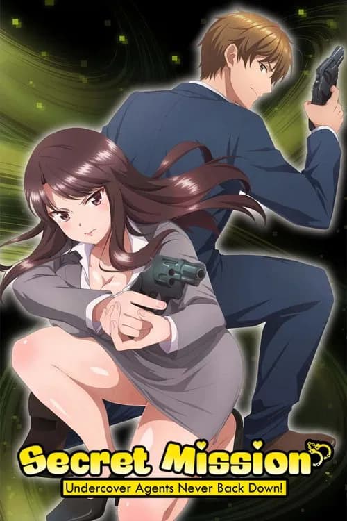 Secret Mission - Undercover Agents Never Back Down! poster